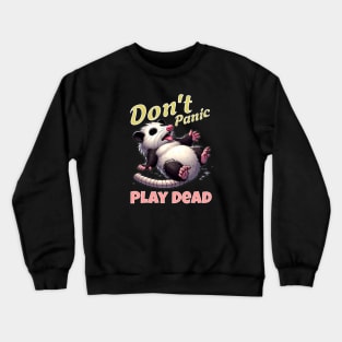 Don't Panic Play Dead | Funny Possum Crewneck Sweatshirt